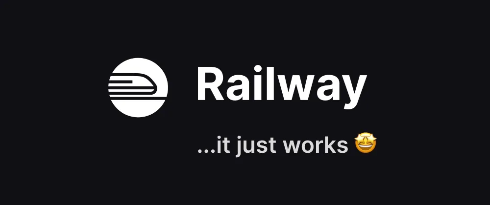 Railway... it just works